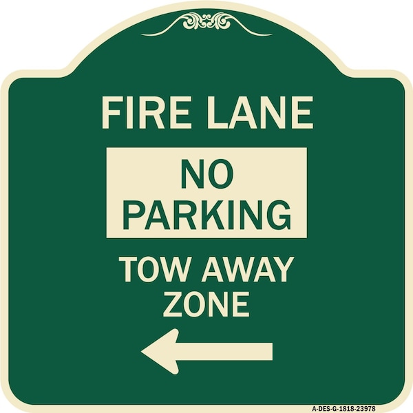 Signmission Fire Lane Tow-Away Zone W/ Left Arrow Heavy-Gauge Aluminum Sign, 18" x 18", G-1818-23978 A-DES-G-1818-23978 - main